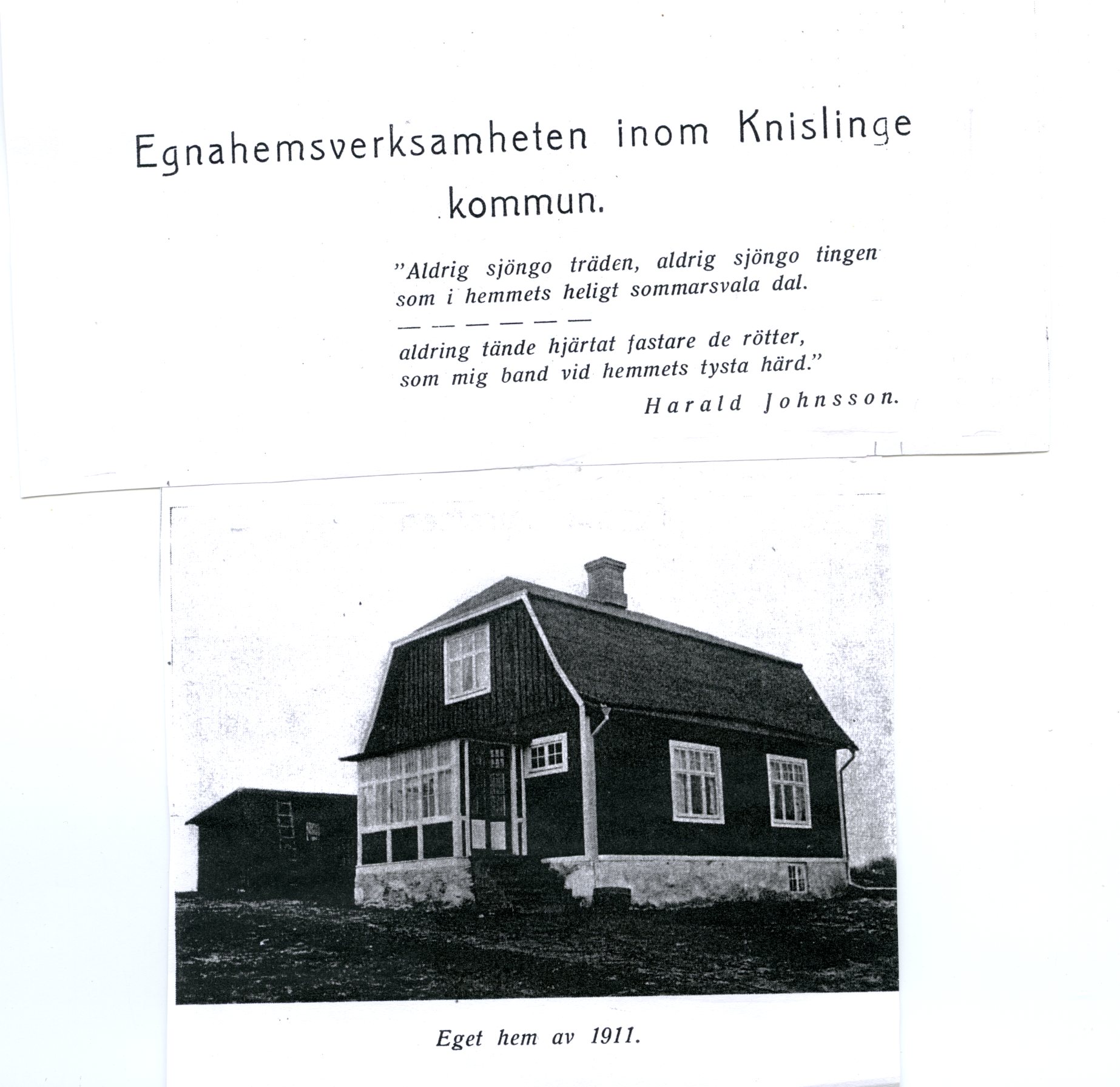 Dikt av Östra Brobypoeten Harald Johnsson samt fotografi föreställande ett egnahemshus byggt 1911 ur Minnesskrift, 1936. Fotograf okänd.